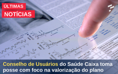 Conselho de Usuários do Saúde Caixa toma posse com foco na valorização do plano