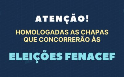 Confira as chapas inscritas nas Eleições FENACEF 2023!